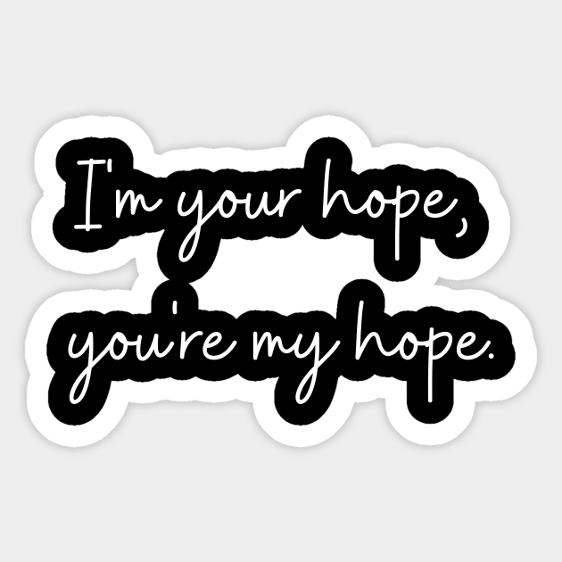 I'm your hope, you're my hope. j-hope quote. - Bts Jhope - Sticker - I'm Your Hope You're My Hope Im Jhope
